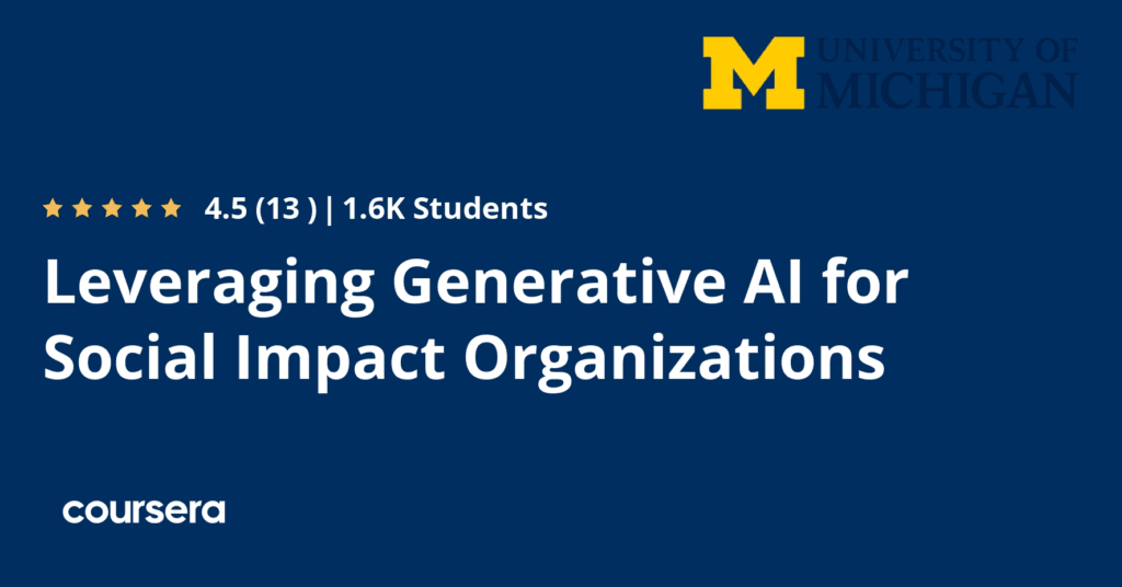 Leveraging Generative AI for Social Impact Organizations course by Barbara Hiltz on Coursera