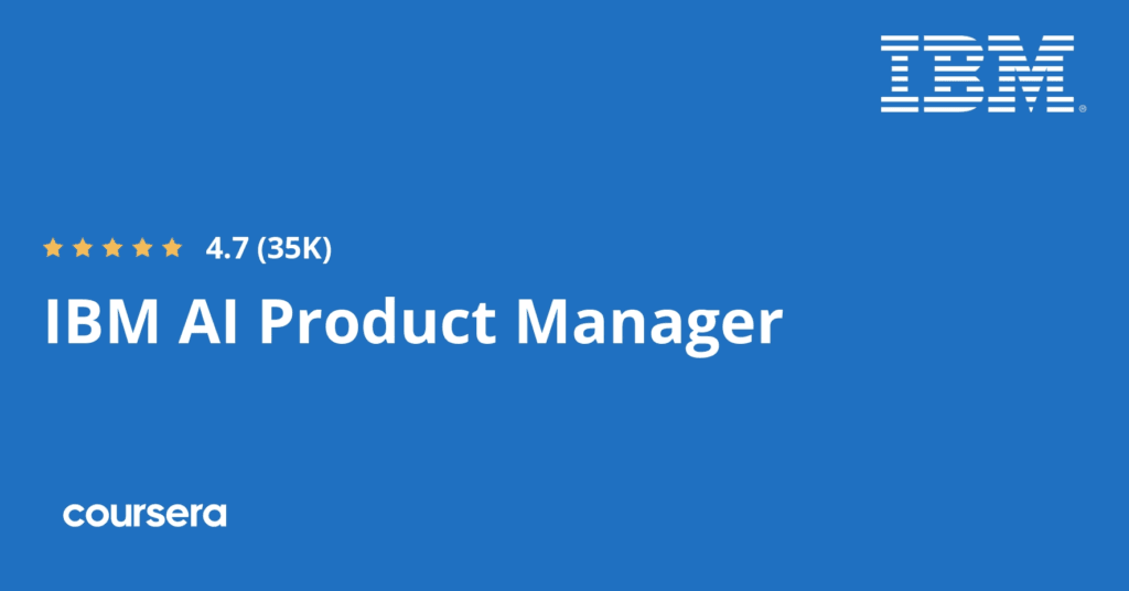 IBM AI Product Manager Professional Certificate course by Daniel C. Yeomans on Coursera